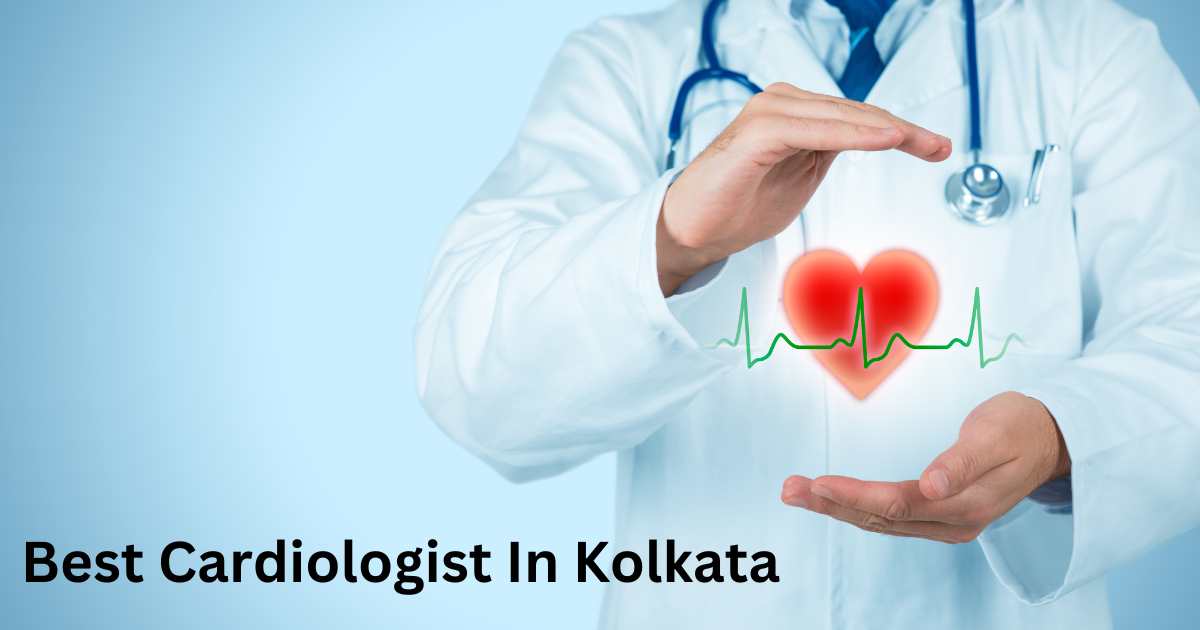 You are currently viewing 11 Best Cardiologist In Kolkata